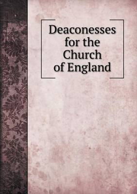 Deaconesses for the Church of England (Paperback)