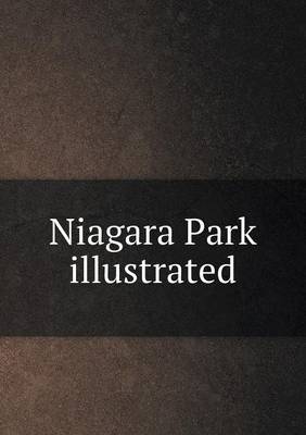 Niagara Park Illustrated (Paperback)