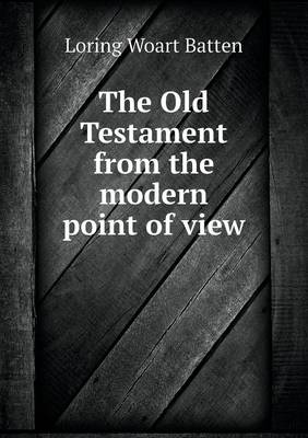 The Old Testament from the Modern Point of View (Paperback)