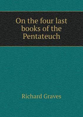 On the Four Last Books of the Pentateuch (Paperback)