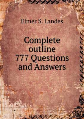 Complete Outline 777 Questions and Answers (Paperback)