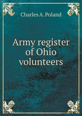 Army Register of Ohio Volunteers (Paperback)