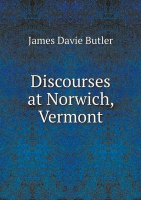 Discourses at Norwich, Vermont (Paperback)