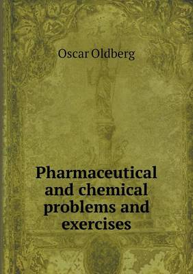 Pharmaceutical and Chemical Problems and Exercises (Paperback)