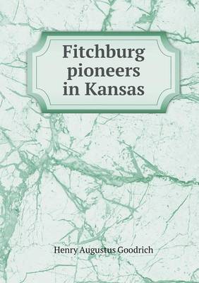 Fitchburg Pioneers in Kansas (Paperback)