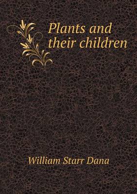 Plants and Their Children (Paperback)
