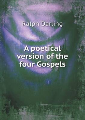 A Poetical Version of the Four Gospels (Paperback)