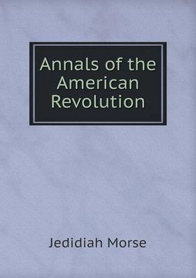 Annals of the American Revolution (Paperback)
