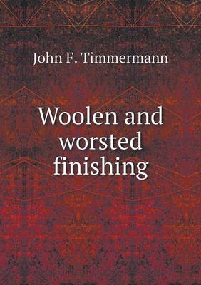 Woolen and Worsted Finishing (Paperback)