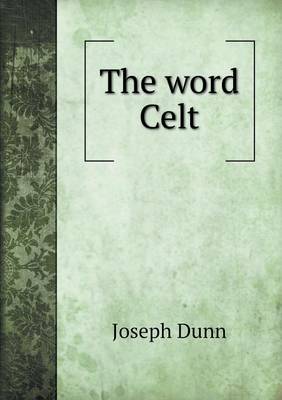 The Word Celt (Paperback)