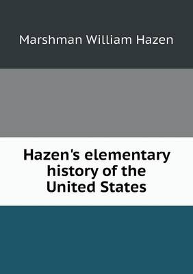 Hazen's Elementary History of the United States (Paperback)