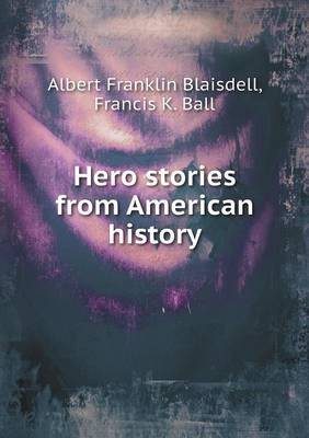 Hero Stories from American History (Paperback)