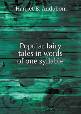 Popular Fairy Tales in Words of One Syllable (Paperback)