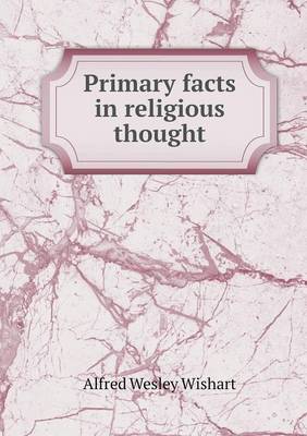Primary Facts in Religious Thought (Paperback)