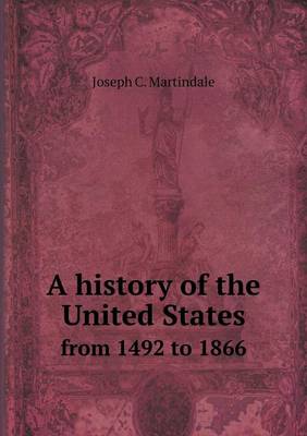 A History of the United States from 1492 to 1866 (Paperback)