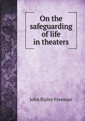 On the Safeguarding of Life in Theaters (Paperback)