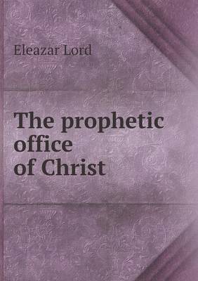 The Prophetic Office of Christ (Paperback)