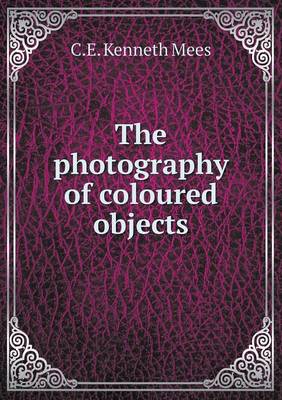 The Photography of Coloured Objects (Paperback)