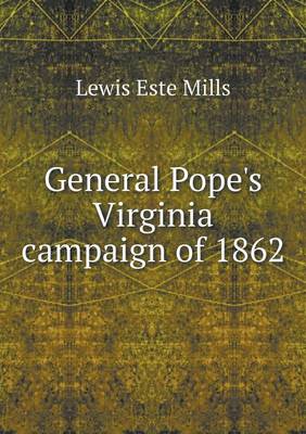 General Pope's Virginia Campaign of 1862 (Paperback)