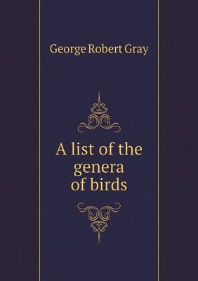 A List of the Genera of Birds (Paperback)