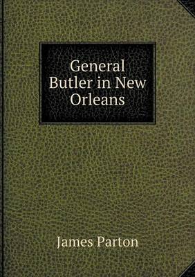 General Butler in New Orleans (Paperback)