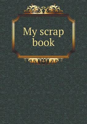 My Scrap Book (Paperback)