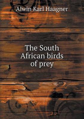 The South African birds of prey (Paperback)