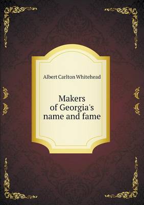 Makers of Georgia's Name and Fame (Paperback)