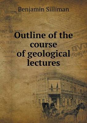 Outline of the Course of Geological Lectures (Paperback)