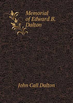 Memorial of Edward B. Dalton (Paperback)