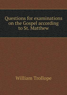 Questions for Examinations on the Gospel According to St. Matthew (Paperback)