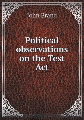 Political Observations on the Test ACT (Paperback)