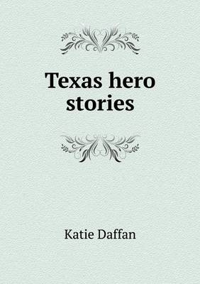Texas Hero Stories (Paperback)