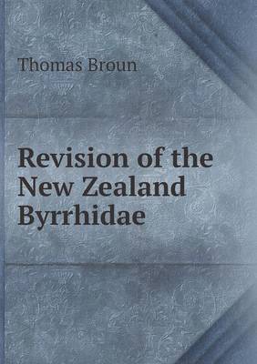 Revision of the New Zealand Byrrhidae (Paperback)