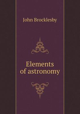 Elements of Astronomy (Paperback)