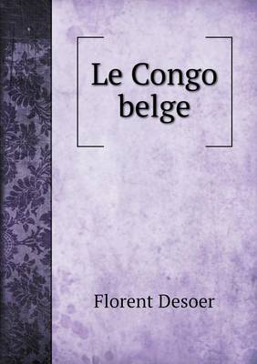Le Congo Belge (Paperback)