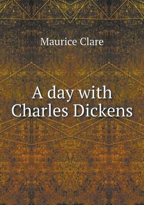 A Day with Charles Dickens (Paperback)