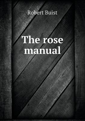 The Rose Manual (Paperback)
