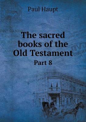 The Sacred Books of the Old Testament Part 8 (Paperback)