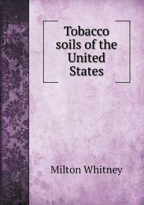 Tobacco Soils of the United States (Paperback)