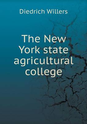 The New York state agricultural college (Paperback)