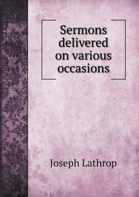 Sermons Delivered on Various Occasions (Paperback)