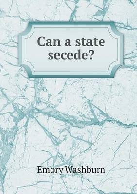 Can a State Secede? (Paperback)