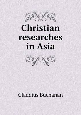 Christian Researches in Asia (Paperback)
