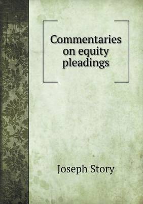 Commentaries on Equity Pleadings (Paperback)
