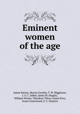 Eminent Women of the Age (Paperback)