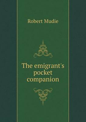 The Emigrant's Pocket Companion (Paperback)