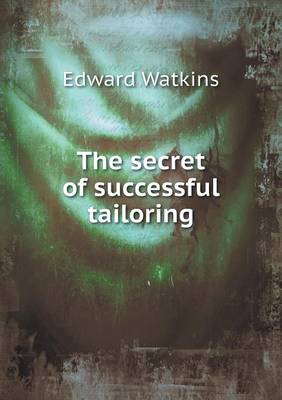 The Secret of Successful Tailoring (Paperback)