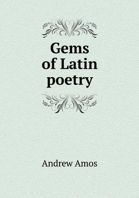 Gems of Latin Poetry (Paperback)