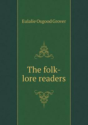 The Folk-Lore Readers (Paperback)